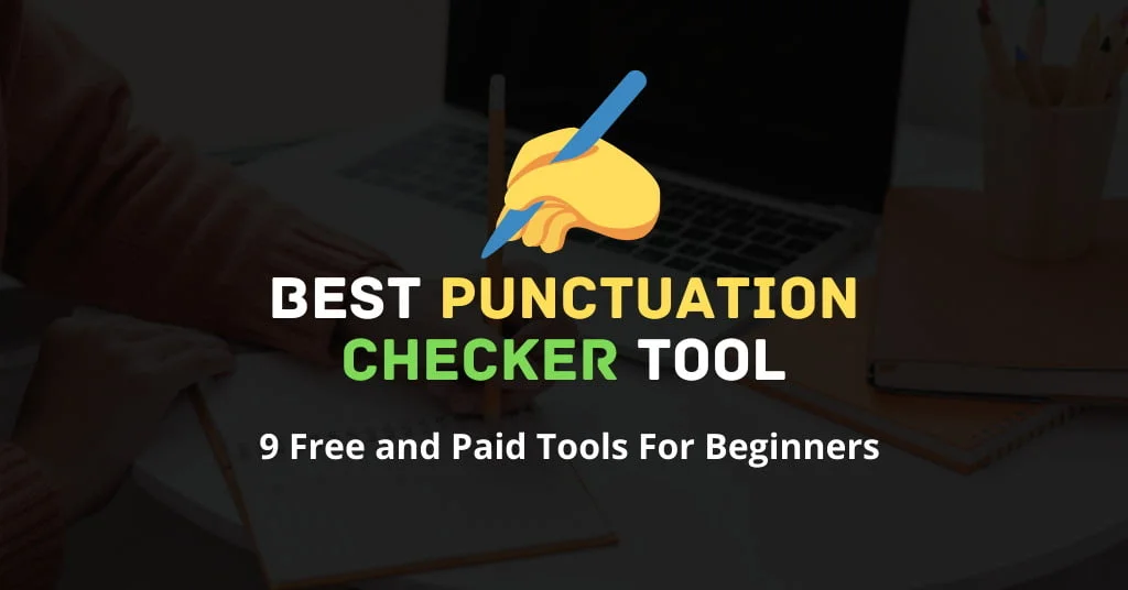 Best Punctuation Checker Tool