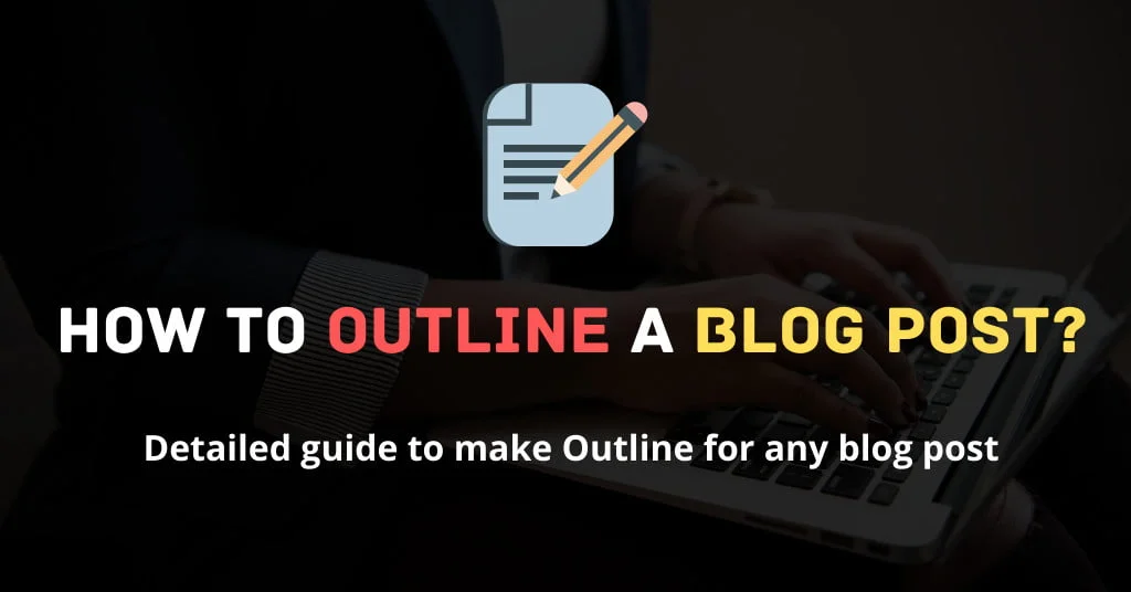Outline a blog post